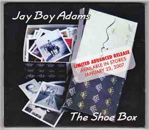 Jay Boy Adams - The Shoe Box