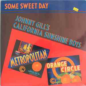 Johnny Gill's California Sunshine Boys - Some Sweet Day
