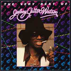 Johnny Guitar Watson - The Very Best Of Johnny Guitar Watson
