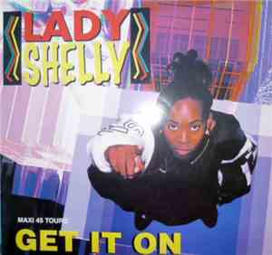Lady Shelly - Get It On