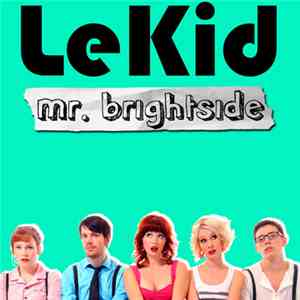 Le Kid  - Mr. Brightside