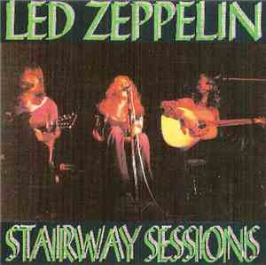 Led Zeppelin - Stairway Sessions