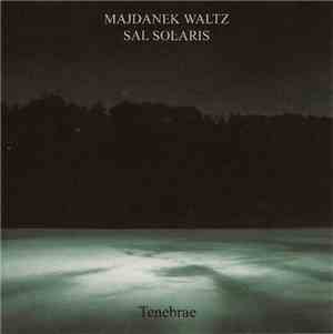 Majdanek Waltz / Sal Solaris - Tenebrae