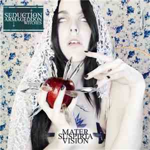 Mater Suspiria Vision - Seduction Of The Armageddon Witches