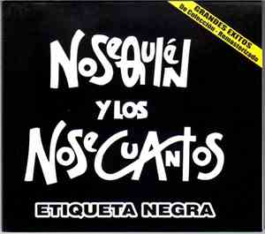 NoSeQuien Y Los NoSeCuantos - Etiqueta Negra