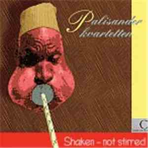 Palisander Kvartetten - Shaken - Not Stirred