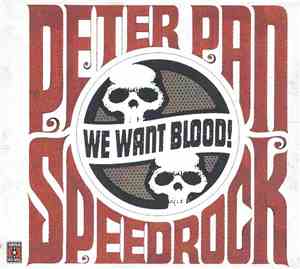 Peter Pan Speedrock - We Want Blood!