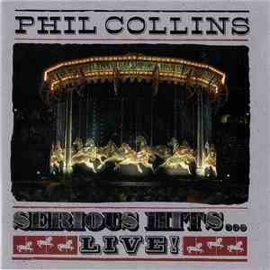 Phil Collins - Serious Hits...Live!