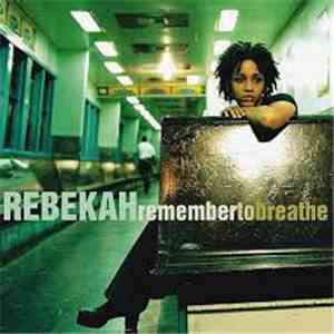 Rebekah - Remember To Breathe