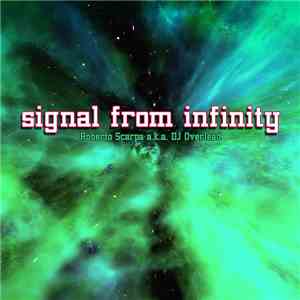 Roberto Scarpa  a.k.a. DJ Overlead - Signal From Infinity