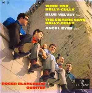 Roger Blanchard Quintet - Week End Hully-Gully