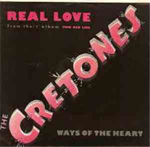 The Cretones - Real Love / Ways Of The Heart