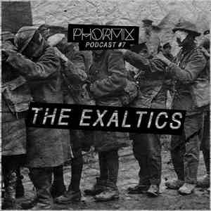 The Exaltics - Phormix Mix 007