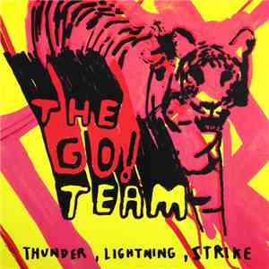 The Go! Team - Thunder, Lightning, Strike