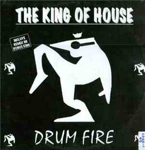 The King Of House - Drum Fire