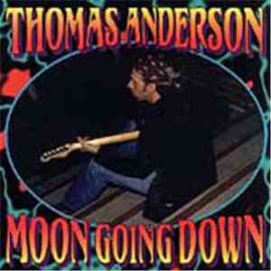 Thomas Anderson  - Moon Going Down