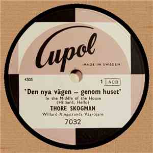 Thore Skogman - Den Nya Vägen - Genom Huset / Två Små Röda Luvor 