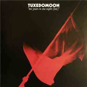 Tuxedomoon - Ten Years In One Night (Live)