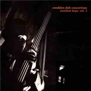 Various - Crooklyn Dub Consortium - Certified Dope Vol. 2