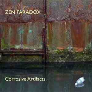 Zen Paradox - Corrosive Artifacts
