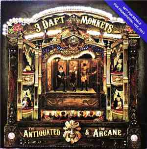 3 Daft Monkeys - The Antiquated & The Arcane