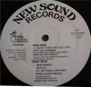 Ace 3-D / Two The Hard Way - Beat World / A Crazy Thing We Call Love