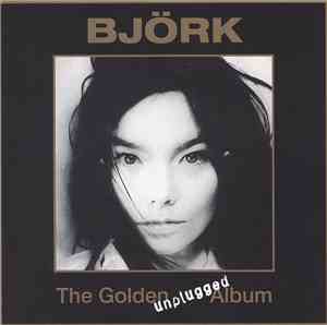 Björk - The Golden Unplugged Album