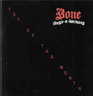 Bone Thugs-N-Harmony - 1st Of Tha Month