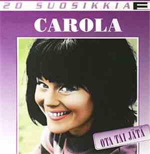 Carola  - Ota Tai Jätä
