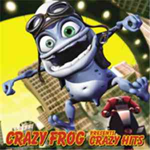 Crazy Frog - Presents Crazy Hits