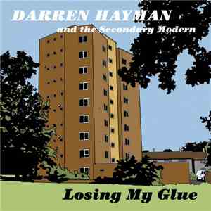 Darren Hayman And The Secondary Modern - Losing My Glue