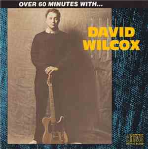 David Wilcox  - Over 60 Minutes With... David Wilcox