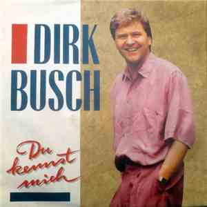 Dirk Busch - Du Kennst Mich