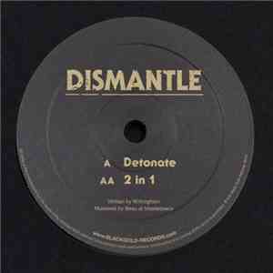 Dismantle - Detonate / 2 In 1