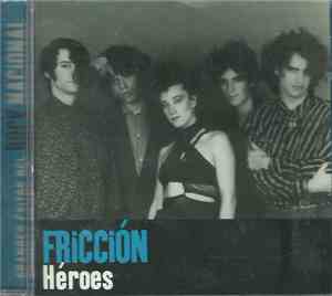 Fricción - Héroes