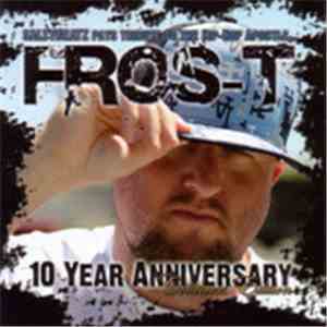 Fros-T - 10 Year Anniversary (Collector's Edition)