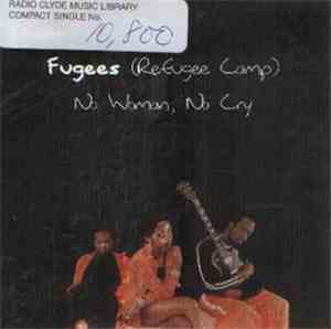 Fugees (Refugee Camp) - No Woman, No Cry