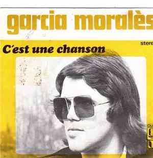 Garcia Morales - C' est Une Chanson