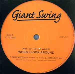 Giant Swing - When I Look Around / Our Love Is Gone