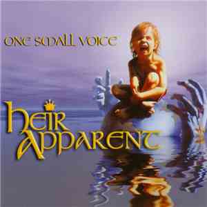 Heir Apparent - One Small Voice