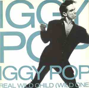 Iggy Pop - Real Wild Child (Wild One)