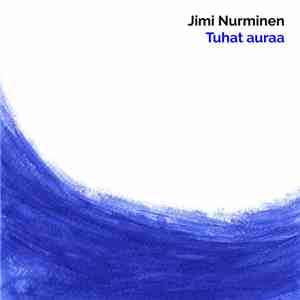 Jimi Nurminen - Tuhat auraa