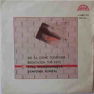 Jitka Woodhamsová, Symfonik Rumpál - We 'll Come Together / Breath On The K ...