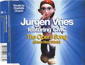 Jurgen Vries Featuring CMC  - The Opera Song (Brave New World)