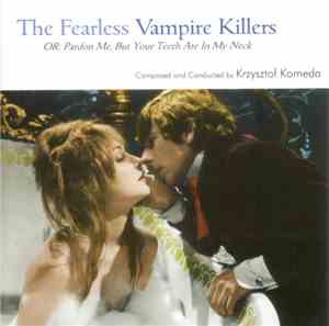 Krzysztof Komeda - The Fearless Vampire Killers - OR: Pardon Me, But Your Teeth Are In My Neck (Original Soundtrack)