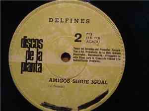 Los Delfines  - Con Esa Voz / Amigos Sigue Igual