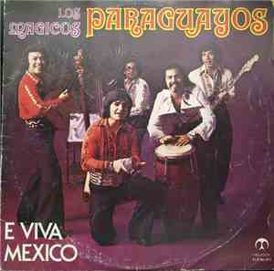 Los Magicos Paraguayos - E Viva Mexico