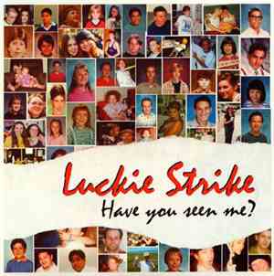 Luckie Strike - Have You Seen Me?