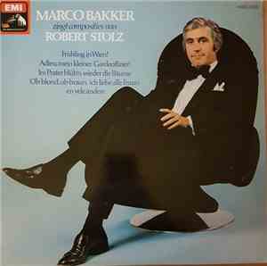 Marco Bakker - Marco Bakker zingt composities van Robert Stolz