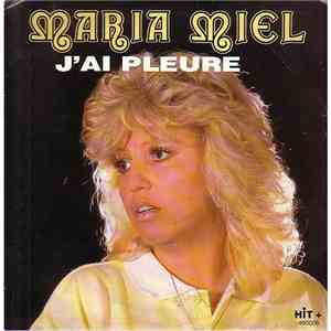 Maria Miel - J'ai Pleure / Ma Chance